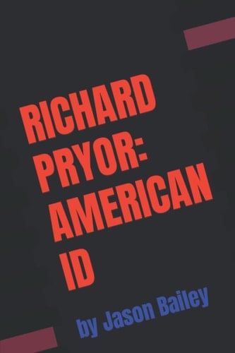 Richard Pryor: American Id: Extended Edition