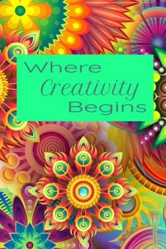 Where Creativity Begins Everyday Journaling
