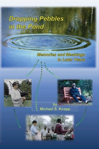 Dropping Pebbles in the Pond Memories and Meanings in Later Years