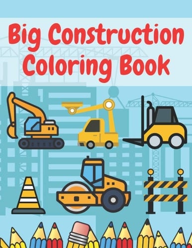 Construction Coloring Book Vehicles Trucks Tools Machines Diggers Dumpers Crane Drawing Fun for Kids and Toddlers