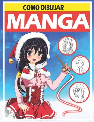 Como dibujar Manga: Aprende a dibujar anime y manga paso a paso (Spanish Edition)