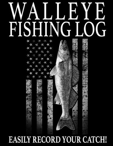 Walleye Fishing Log Easily Track Your Walleye Fishing Catch
