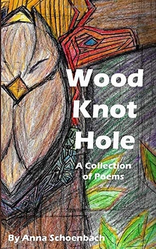 Wood Knot Hole A Collection of Poems and Fables