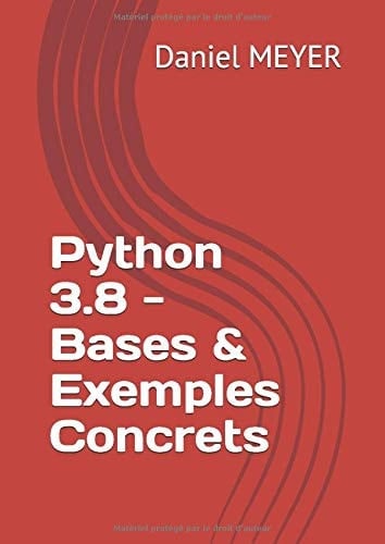 Python 3. 8 - Bases and Exemples Concrets