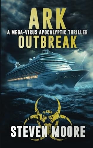 ARK: Outbreak An Apocalyptic Mega-Virus Thriller