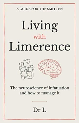 Living with limerence: A guide for the smitten