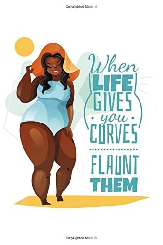 When Life Gives You Curves Fluant Them Lined Notebook Journal - Large (6 x 9 inches) - 100 pages: Ruled 6 x 9 100 Pages For Diary , Lined Writing Journal