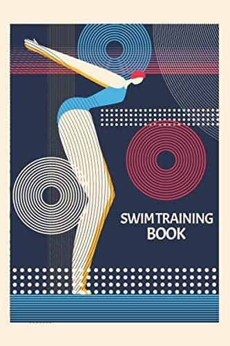 Swim Training Book: Swimming Log Book with 136 Pages - Size 6 x 9 - Progress Tracker for Swimming Lessons