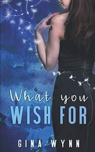What You Wish For