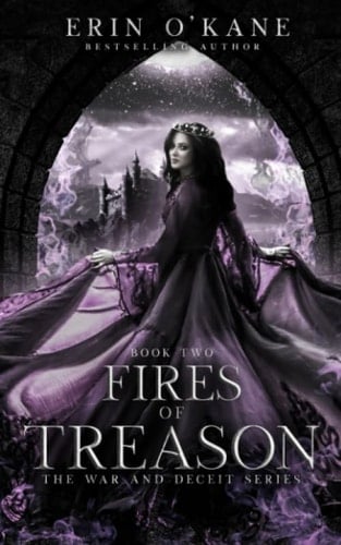 Fires of Treason: The War and Deceit Series, Book Two