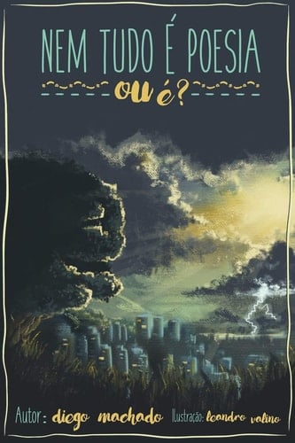 Nem tudo é poesia Ou é?