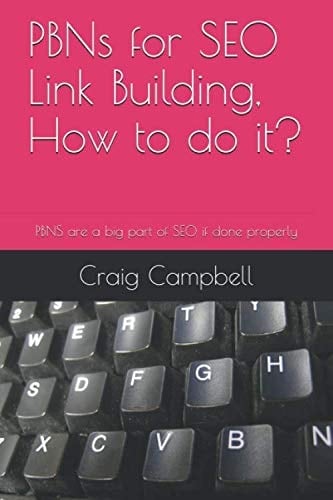PBNs for SEO Link Building, How to do it?: PBNS are a big part of SEO if done properly