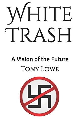 White Trash A Vision of the Future