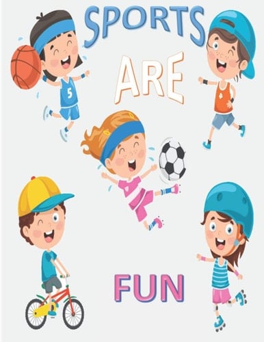 Sports Are Fun Sports Coloring Book for Kids