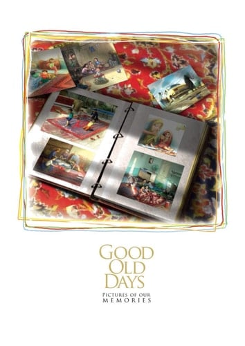 GOOD OLD DAYS: PICTURES OF OUR MEMORIES
