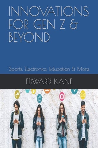 Innovations for Gen Z & Beyond Sports, Electronics, Education & More