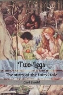 Two-Legs The Story of the Fairy-tale