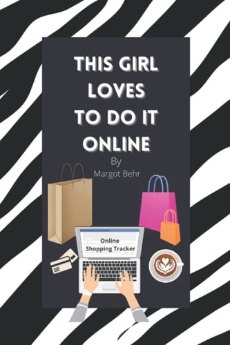 This Girl Loves To Do It Online: This Zebra graphic inspired online shopping tracker note book, has been designed for capturing the specific details of your online orders.