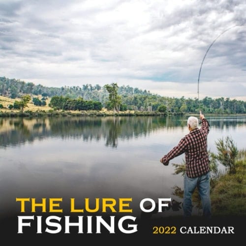 The Lure of Fishing calendar 2022: January 2022 - December 2022 OFFICIAL Squared Monthly Calendar, 12 Months | BONUS 4 Months 2021