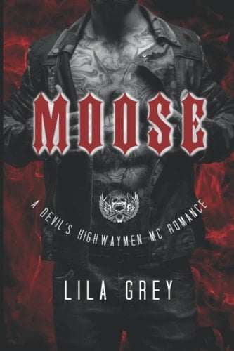 Moose: A Devil's Highwaymen MC Romance, Book Five (The Devil's Highwaymen MC)
