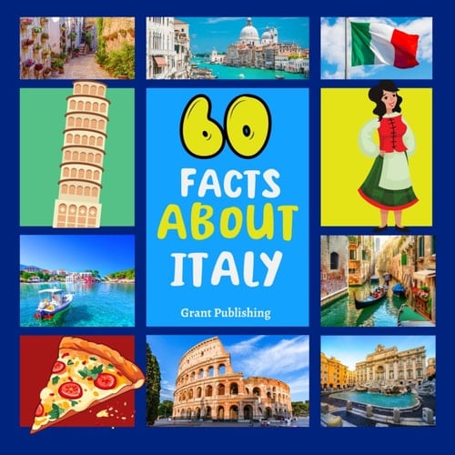 60 Facts About Italy: For Kids, Fun Facts About Italy, Sports, Nature, Food, Culture, Continent & More