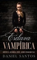 Esclava Vampírica Sierva Sumisa del Amo Inmortal