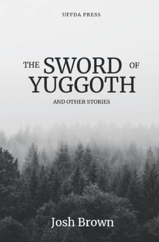 The Sword of Yuggoth: and other stories