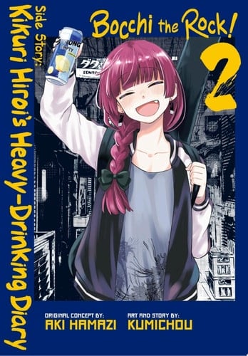 Bocchi the Rock! Side Story: Kikuri Hiroi’s Heavy-Drinking Diary, Vol. 2