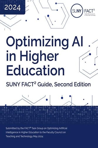 Optimizing AI in Higher Education SUNY FACT2 Guide, Second Edition