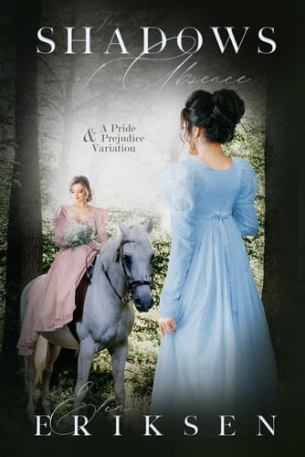 The Shadows of Absence: A Pride & Prejudice variation