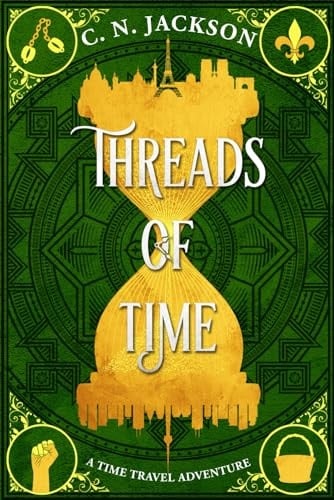Threads of Time: A Historical Time Travel Adventure (Toronto Time Agents)