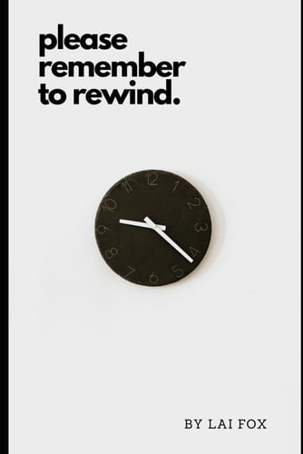 Please Remember to Rewind: A Sci-fi Horror Novel (The Sour Times Trilogy)