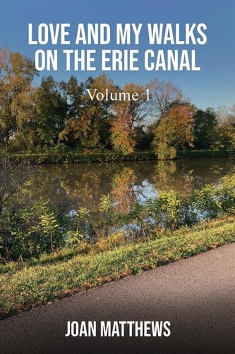 Love & My Walks On The Erie Canal Volume I
