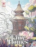 Fairy Homes An Immersive Coloring Experience