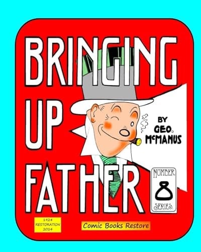 Bringing Up Father, Eighth Series Edition 1924, Restoration 2024
