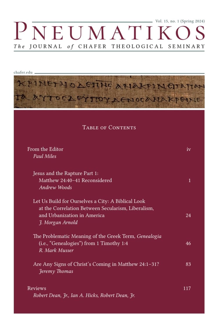 Pneumatikos Vol. 15 No. 1 (Spring 2024): The Journal of Chafer Theological Seminary