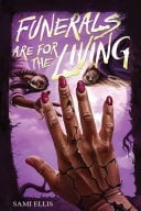 Funerals Are for the Living A Novel