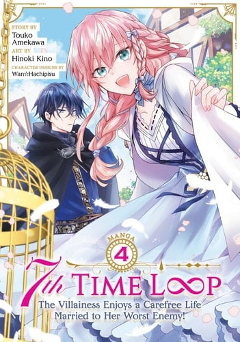 7th Time Loop: the Villainess Enjoys a Carefree Life Married to Her Worst Enemy! (Manga) Vol. 4