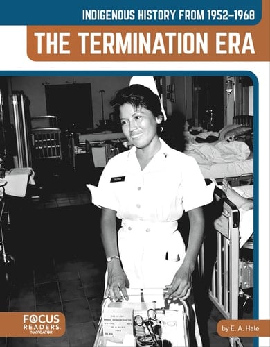 Indigenous History from 1952-1968 The Termination Era
