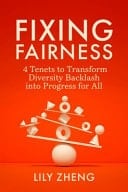 Fixing Fairness 4 Tenets to Transform Diversity Backlash Into Progress for All