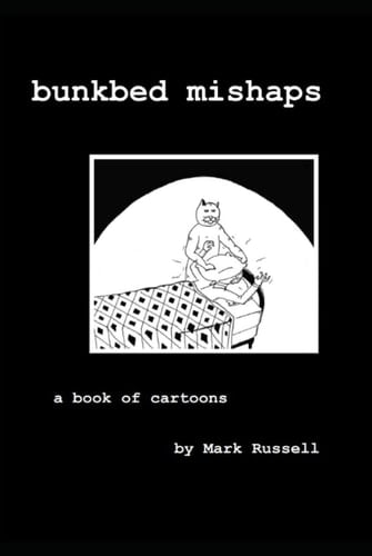 Bunkbed Mishaps: Cartoons by Mark Russell