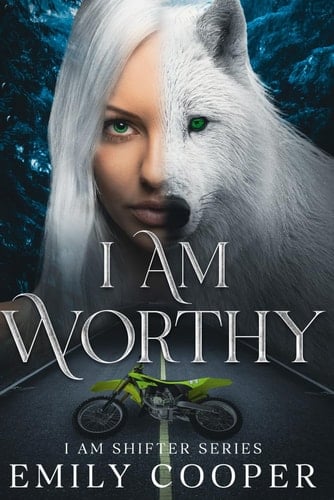 I am Worthy: I am Shifter Series