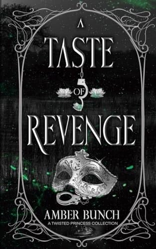 A Taste of Revenge A Twisted Princess Collection