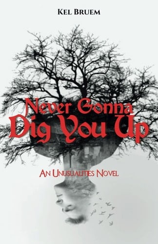 Never Gonna Dig You Up