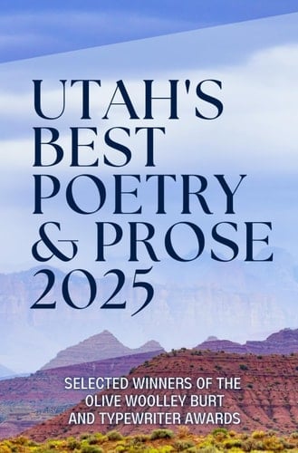 Utah's Best Poetry & Prose 2025