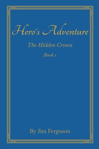 Hero's Adventure The Hidden Crown