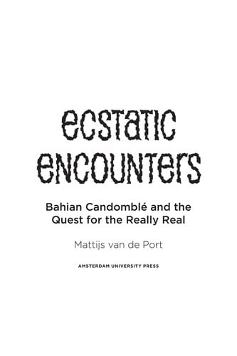Ecstatic encounters