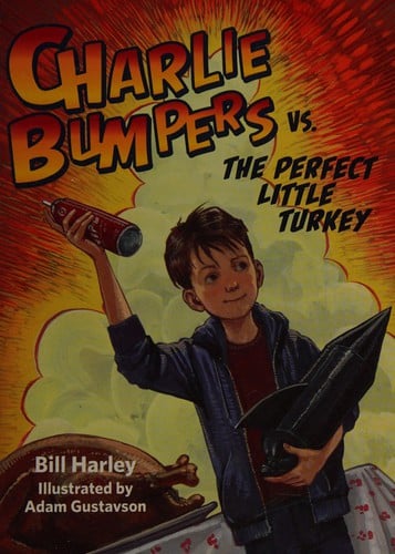 Charlie Bumpers vs. the Perfect Little Turkey