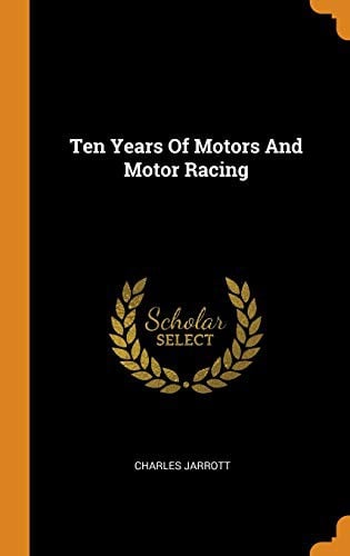 Ten years of motors and motor racing