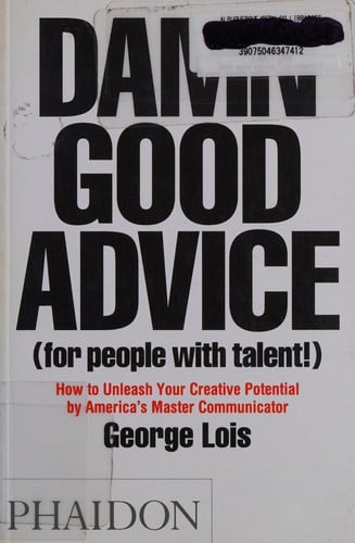 Damn good advice (for people with talent!)